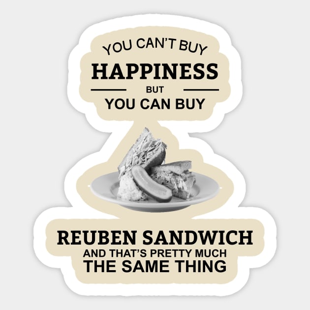 You Can't Buy Happiness But You Can Buy Reuben Sandwich Sticker by creativoplus